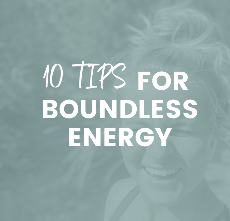 10 tips for boundless energy